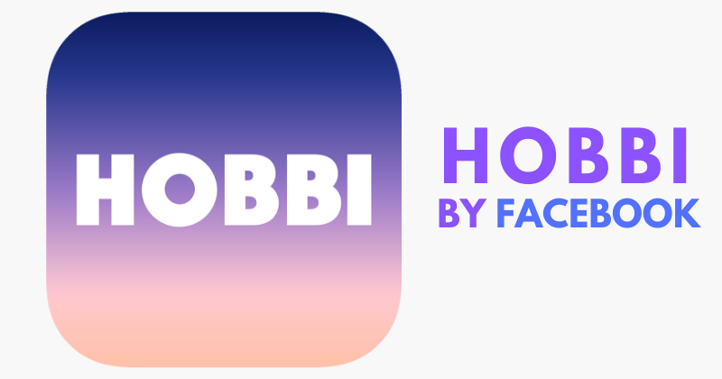 Hobbi : la nouvelle application Facebook qui entre en concurrence avec Pinterest